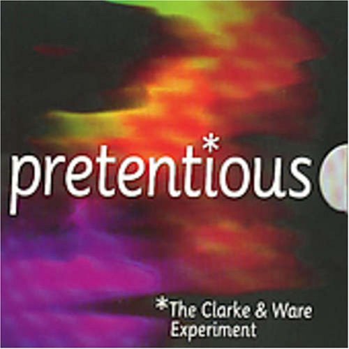 Clarke & Ware Experiment/Pretentious@Import-Gbr